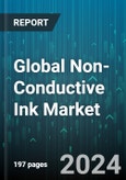 Global Non-Conductive Ink Market by Substrate Type (Acrylic, Ceramic, Glass), Application (LED Packaging, PCB Panels, PV Panels) - Forecast 2024-2030- Product Image
