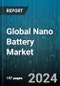 Global Nano Battery Market by Technology (Lithium-Ion, Nano Phosphate, Nano Pore), Application (Consumer Electronics, Military, Power Tools & Industrial) - Forecast 2024-2030 - Product Image