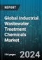 Global Industrial Wastewater Treatment Chemicals Market by Type (Anti-Foaming Agents, Biocides & Disinfectants, Chelating Agents), Application (Cooling & Boilers, Effluent Water Treatment, Raw Water Treatment), End-Use - Forecast 2024-2030 - Product Image