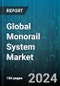 Global Monorail System Market by Type (Straddle Monorail, Suspended Monorail), Size (Compact Size Segment, Large Size Segment, Medium Size Segment), Propulsion, Autonomy - Forecast 2024-2030 - Product Image