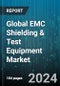 Global EMC Shielding & Test Equipment Market by Type (EMC Shielding, EMC Test Equipment), Vertical (Aerospace, Automotive, Consumer Electronics) - Forecast 2024-2030 - Product Image