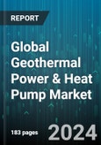 Global Geothermal Power & Heat Pump Market by Type (Closed Looped Systems, Hybrid Systems, Open Looped Systems), Component (Heat Distribution Subsystem, Heat Pump, Underground Heat Collector), Rated Capacity, End-Use - Forecast 2024-2030- Product Image