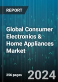 Global Consumer Electronics & Home Appliances Market by Type (Consumer Electronics, Home Appliances), Application (Household, Office & Schools), Distribution Channel - Cumulative Impact of High Inflation - Forecast 2023-2030- Product Image
