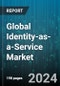 Global Identity-as-a-Service Market by Component (Audit, Compliance & Governance, Directory Services, Multifactor Authentication), Deployment (Hybrid, Private, Public), Organization, End-use - Forecast 2024-2030 - Product Image