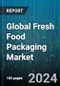 Global Fresh Food Packaging Market by Package Material (Aluminum, BOPET, Glass), Pack Type (Boxboard, Cans, Converted Roll Stock), Application - Forecast 2024-2030 - Product Thumbnail Image