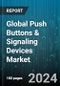 Global Push Buttons & Signaling Devices Market by Product (Non-Lighted Push Button, Round or Square Body Type), Types (Audible, Visible), End-User Industry - Forecast 2024-2030 - Product Image