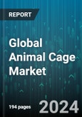 Global Animal Cage Market by Type (Metal, Plastic), Product (Hutch Cage, Monitoring Cage), Price Range, Application, Distribution Channel - Forecast 2024-2030- Product Image