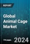 Global Animal Cage Market by Type (Metal, Plastic), Product (Hutch Cage, Monitoring Cage), Price Range, Application, Distribution Channel - Forecast 2024-2030 - Product Image