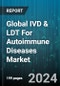 Global IVD & LDT For Autoimmune Diseases Market by Technology (Clinical Chemistry, Coagulation, Hematology), Application (Addison's Disease, Alopecia Areata, Ankylosing Spondylitis) - Forecast 2024-2030 - Product Image