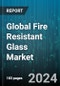 Global Fire Resistant Glass Market by Type (Ceramic, Laminated, Tempered), Application (Adhesives, Building & Construction, Marine) - Forecast 2024-2030 - Product Image