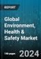 Global Environment, Health & Safety Market by Component (Services, Solution), Deployment Type (On-Cloud, On-Premise), Application, Vertical - Forecast 2024-2030 - Product Thumbnail Image