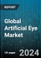 Global Artificial Eye Market by Type (Conformer, Flush Shells, Orbital Prosthesis), Material (Acrylic, Porcelain, Silicone), Indication, End-User - Forecast 2024-2030 - Product Thumbnail Image