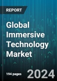 Global Immersive Technology Market by Technology (Fully Immersive, Semi-Immersive), Device (Gesture Tracking Devices, Head-Mounted Display, Projectors & Display Walls), Industry Verticals - Forecast 2024-2030- Product Image