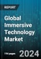 Global Immersive Technology Market by Technology (Fully Immersive, Semi-Immersive), Device (Gesture Tracking Devices, Head-Mounted Display, Projectors & Display Walls), Industry Verticals - Forecast 2024-2030 - Product Image