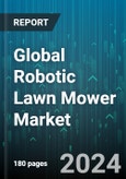 Global Robotic Lawn Mower Market by Lawn Size (Large Size, Medium Size, Small Size), Distribution Channel (Online, Retail), End-User - Forecast 2024-2030- Product Image