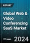 Global Web & Video Conferencing SaaS Market by Application (Consumer or Individual, Enterprise), End-Use (Corporate, Education, Healthcare) - Forecast 2024-2030 - Product Image