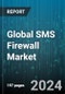 Global SMS Firewall Market by Components (Services, SMS Firewall Platform), SMS Types (Application-to-Person (A2P) Messages, Person-to-Application (P2A) Messages), Services, SMS Traffic, Deployment Mode - Forecast 2024-2030 - Product Image