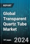 Global Transparent Quartz Tube Market by Type (OD 100-200mm, OD 200-100mm, OD 200-300mm), Application (Electronic Components, Lamp Applications, Lighting), Industry Vertical - Forecast 2024-2030 - Product Thumbnail Image