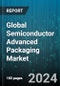 Global Semiconductor Advanced Packaging Market by Packaging Platform (2.5D & 3D IC Packaging, Embedded Die, Fan-In Wafer Level Packaging), Application (DCDC, IGBT, MOSFET) - Forecast 2024-2030 - Product Thumbnail Image