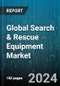 Global Search & Rescue Equipment Market by Equipment (Communication Equipment, Logistics Equipment, Medical Equipment), Platform (Aerial, Land-Based, Marine), Application - Forecast 2024-2030 - Product Image