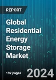 Global Residential Energy Storage Market by Power Rating (10-29 kW, 3-6 kW, 6-10 kW), Technology (Lead-Acid, Lithium-Ion), Connectivity Type, Operation Type, Ownership Type - Forecast 2024-2030- Product Image