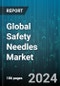 Global Safety Needles Market by Product (Biopsy Needle, Blood Collection Needle, Cannula Needle), Distribution Channel (Hospital Pharmacies, Private Clinics, Retail Pharmacies & Drug Store), Application - Forecast 2024-2030 - Product Thumbnail Image