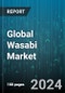 Global Wasabi Market by Product Type (Wasabi Flavored Sauces, Wasabi Paste, Wasabi Powder), Packaging Type (Bottles & Jars, Pouches & Sachets, Tubes), Distribution Channel - Forecast 2024-2030 - Product Image