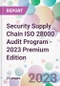 Security Supply Chain ISO 28000 Audit Program - 2023 Premium Edition - Product Image