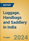 Luggage, Handbags and Saddlery in India: ISIC 1912- Product Image