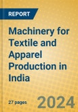 Machinery for Textile and Apparel Production in India: ISIC 2926- Product Image