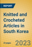 Knitted and Crocheted Articles in South Korea- Product Image