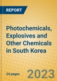 Photochemicals, Explosives and Other Chemicals in South Korea- Product Image