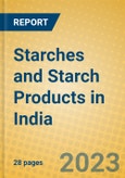 Starches and Starch Products in India: ISIC 1532- Product Image