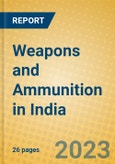 Weapons and Ammunition in India: ISIC 2927- Product Image