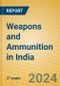Weapons and Ammunition in India: ISIC 2927 - Product Image
