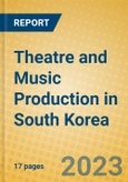 Theatre and Music Production in South Korea- Product Image