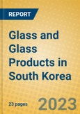 Glass and Glass Products in South Korea- Product Image
