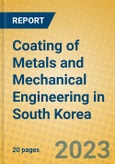Coating of Metals and Mechanical Engineering in South Korea- Product Image