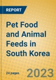 Pet Food and Animal Feeds in South Korea- Product Image