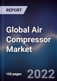 Global Air Compressor Market Size, Segments, Outlook, and Revenue Forecast 2022-2028 by Type, Technology, Lubrication, Application and Region- Product Image