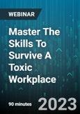 Master The Skills To Survive A Toxic Workplace - Webinar (Recorded)- Product Image