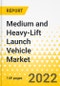 Medium and Heavy-Lift Launch Vehicle Market - A Global and Regional Analysis: Focus on End User, Subsystem, Payload, Launch Vehicle Class, and Country - Analysis and Forecast, 2022-2032 - Product Thumbnail Image