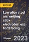 2024 Global Forecast for Low alloy steel arc welding stick electrodes, exc. hard facing (2025-2030 Outlook)-Manufacturing & Markets Report - Product Thumbnail Image