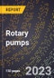2024 Global Forecast for Rotary pumps (2025-2030 Outlook)-Manufacturing & Markets Report - Product Image