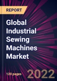 Global Industrial Sewing Machines Market 2022-2026- Product Image