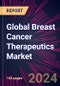 Global Breast Cancer Therapeutics Market 2024-2028 - Product Thumbnail Image