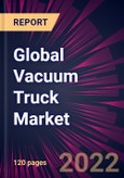Global Vacuum Truck Market 2022-2026- Product Image