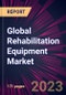 Global Rehabilitation Equipment Market 2024-2028 - Product Thumbnail Image