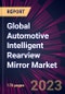 Global Automotive Intelligent Rearview Mirror Market 2023-2027 - Product Image