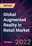 Global Augmented Reality in Retail Market 2022-2026- Product Image